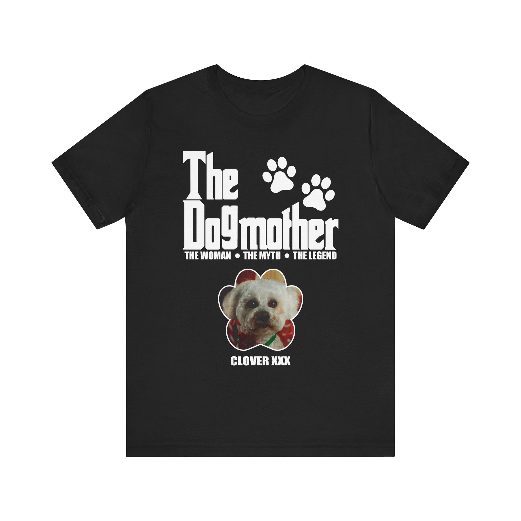 Dog Mom Tribute Tee, Pet Lover Gift, Dogmother Shirt, Funny Pet Tee, Animal Lover Apparel, Personalized Dog Shirt