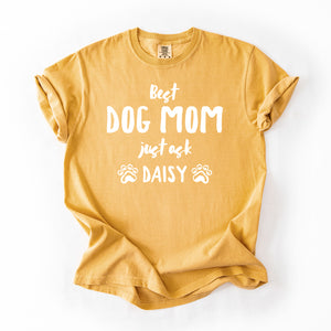 Best Dog Mom Just Ask