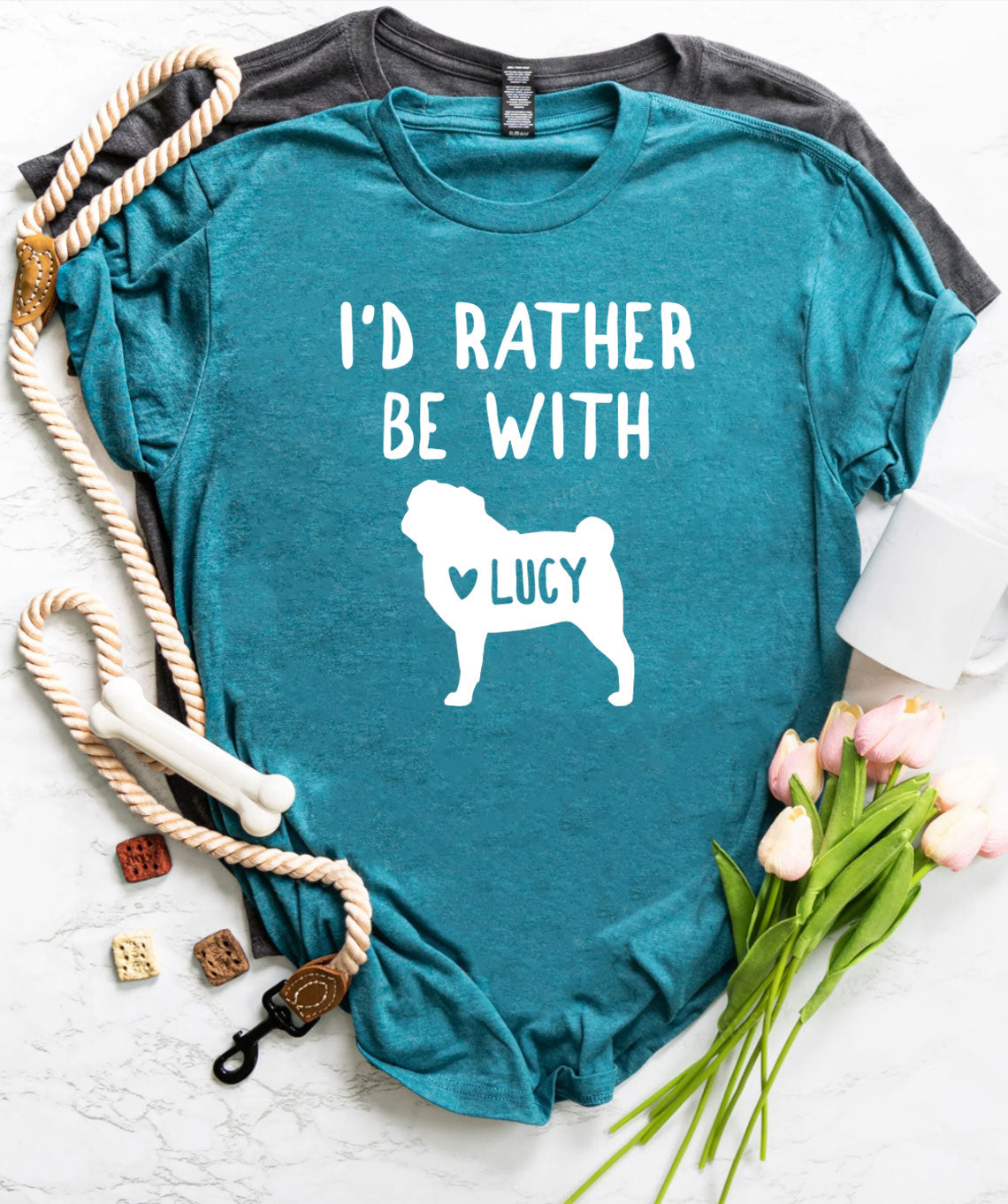 Personalized Pug Name Shirts I'd Rather Be With "Pug Name"