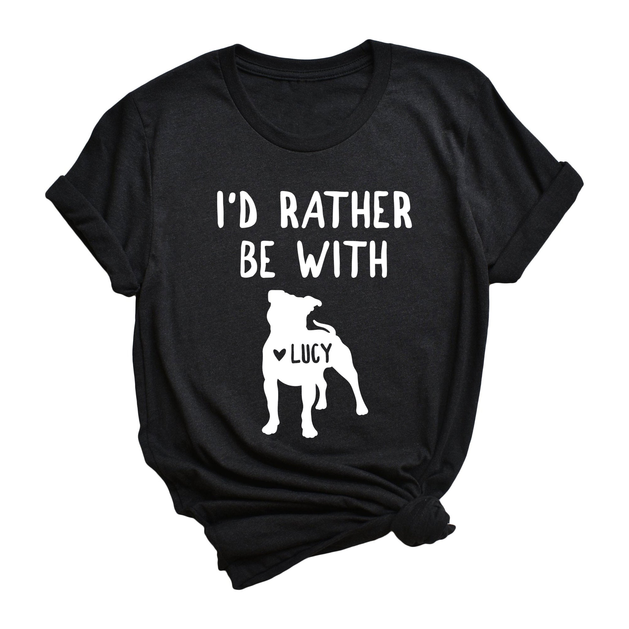 I'd Rather Be With Personalized Dog Shirts
