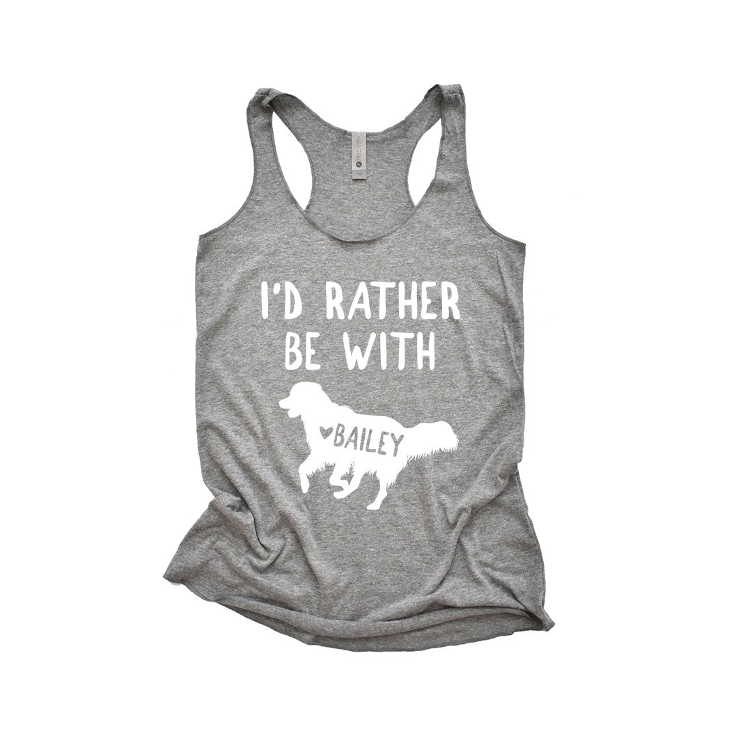I'd Be Rather With (Lucy) - Personalized Dog Name Tank Top