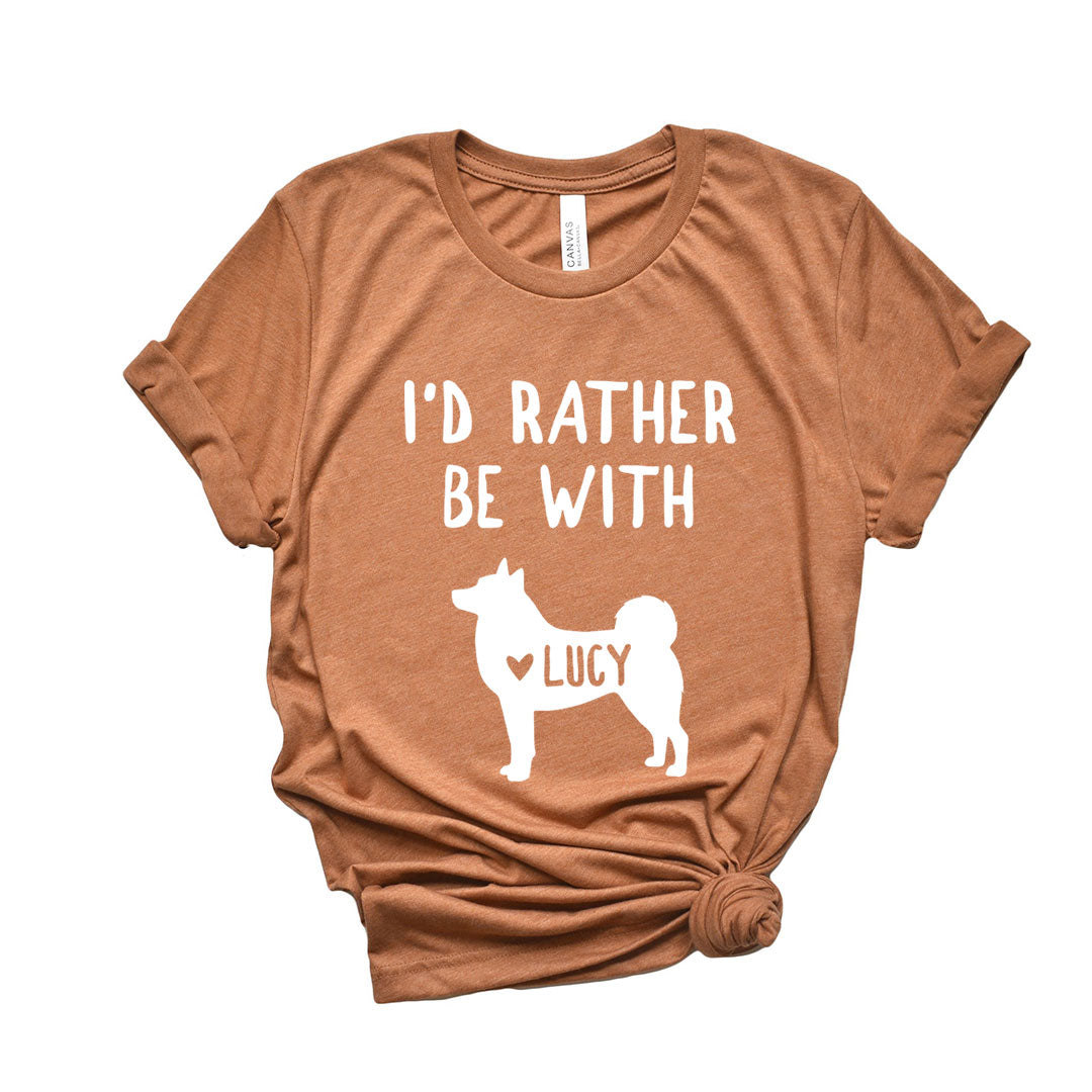 I’d Rather Be With “Dog Name” Norwegian Elkhound Personalized T-Shirt