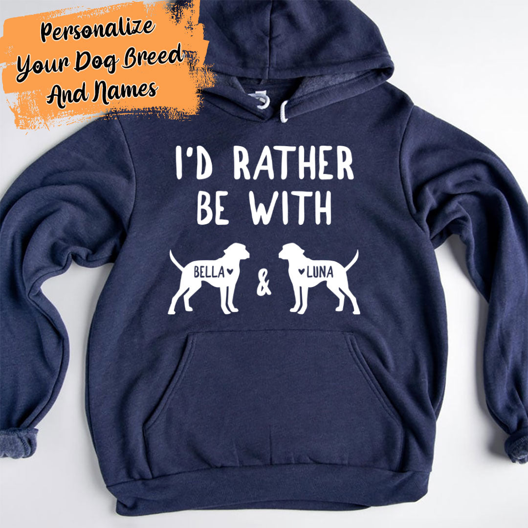 I’d Rather Be With “Dog Names” Personalized Hoodie | Unisex Heavy Blend Hoodie | Gildan 18500