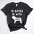 I’d Rather Be With “Dog Name” Personalized T-Shirt - Custom Name Neapolitan Mastiff Tee - Unisex Premium T-Shirt Bella + Canvas 3001